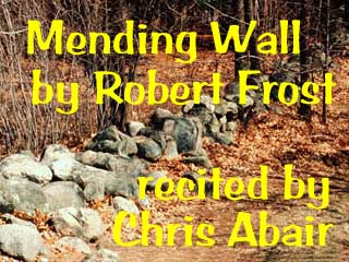 Mending Wall by Robert Frost recited by Chris Abair